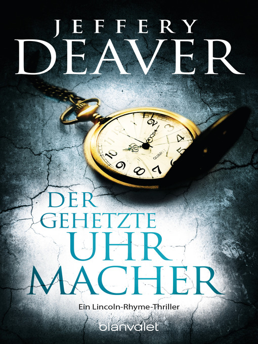 Title details for Der gehetzte Uhrmacher by Jeffery Deaver - Wait list